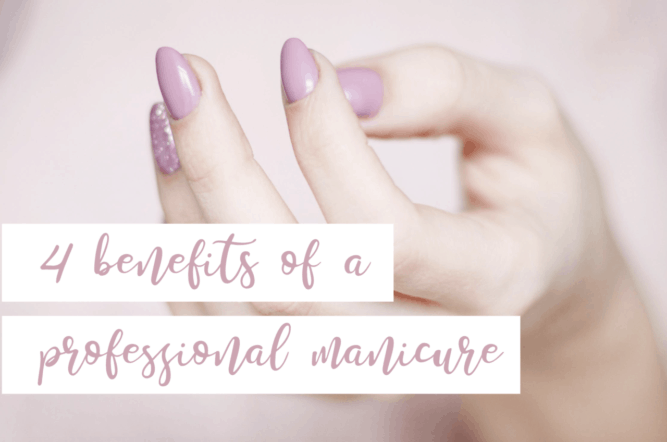 4 benefits of a professional manicure - LivOliv Cosmetics